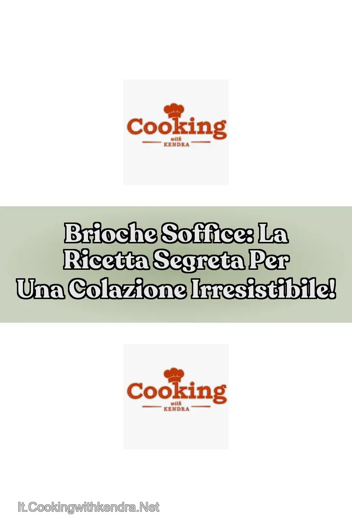 Brioche Soffice: La Ricetta Segreta per Una Colazione Irresistibile!